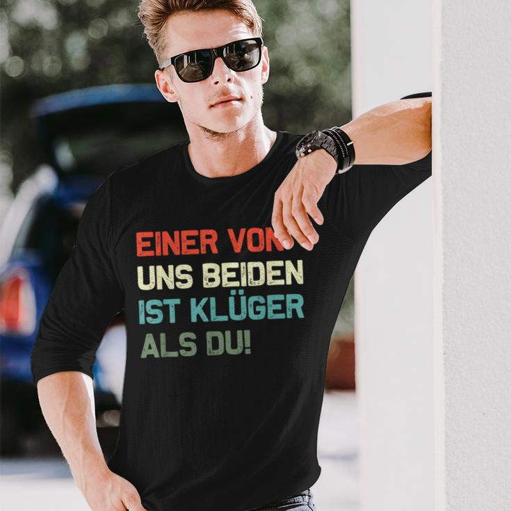 Lustig Eineron Uns Beiden Ist Klüger Als Du Langarmshirts Geschenke für Ihn