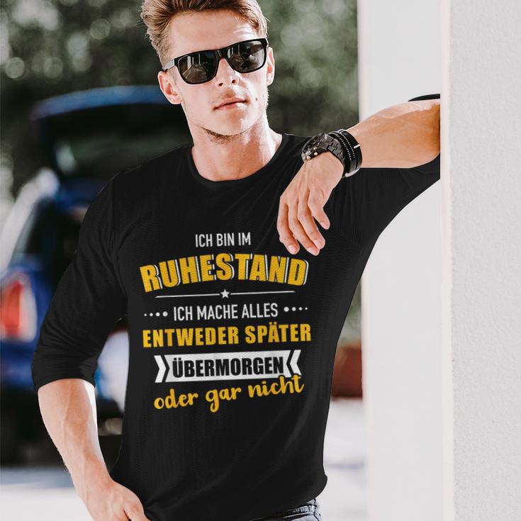 Lustiges Bin Im Ruhestand Mache Alles Später Für Rentner Langarmshirts Geschenke für Ihn