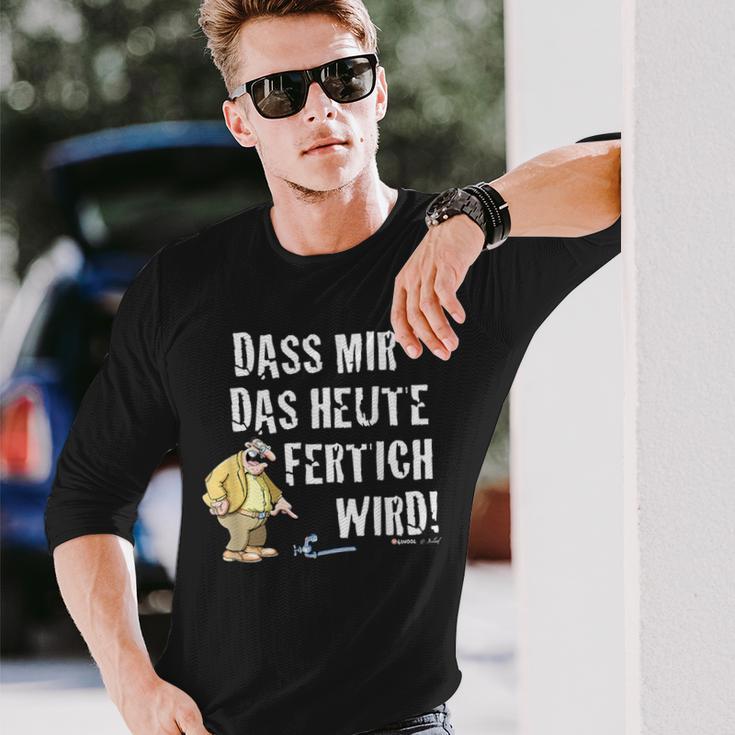 Meister Röhrich – Dass Mir Das Heute Fertig Wird Langarmshirts Geschenke für Ihn