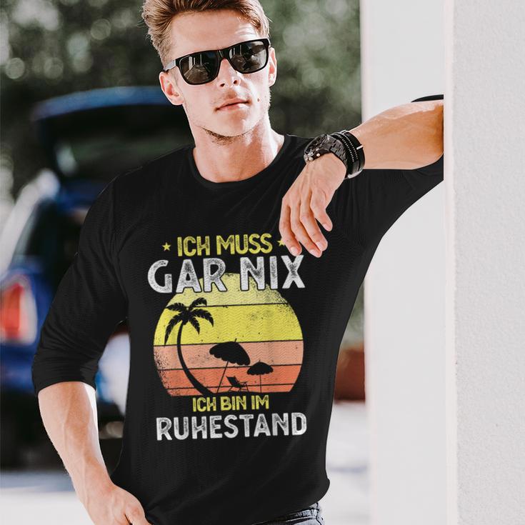 Rentner 2023 Ich Muss Gar Nix Ich Bin Im Ruhestand Langarmshirts Geschenke für Ihn