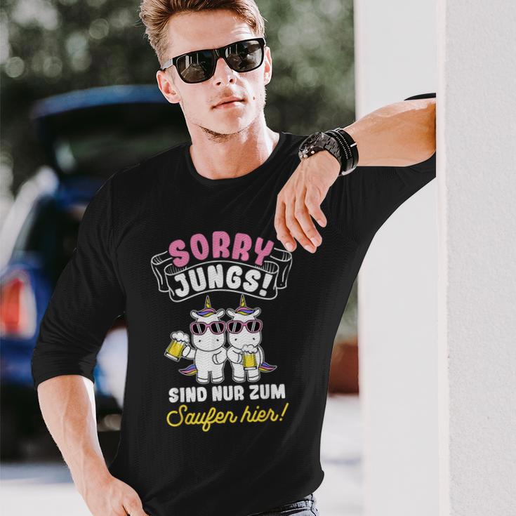 Sorry Jungs Sind Nur Zum Saufen Hier Bierthirst Saufen Langarmshirts Geschenke für Ihn