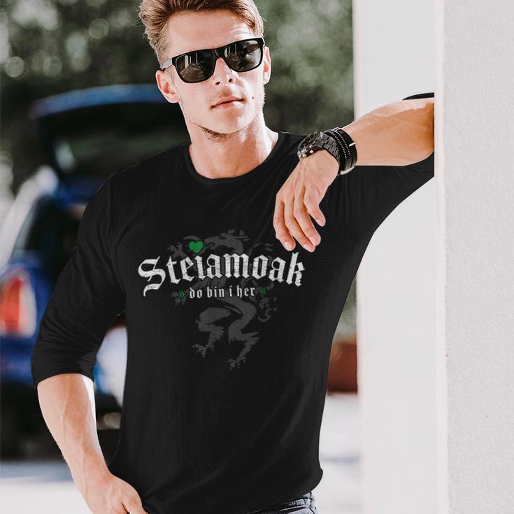 Steiamoak Do Bin I Her Original Steirisch Slogan Steiermark Langarmshirts Geschenke für Ihn