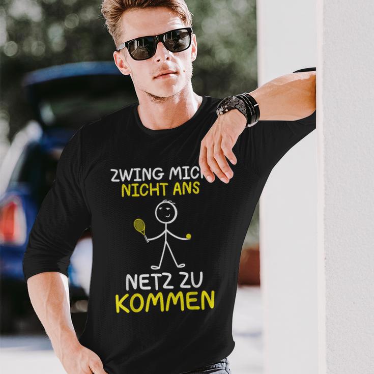 Tennis Player Zwing Mich Nicht Ans Netz Zu Kommen Tennis Langarmshirts Geschenke für Ihn