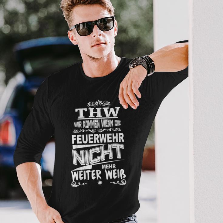 Thw Wir Kommen Wenn Die Feuerwehr Nicht Weiter Weiß S Langarmshirts Geschenke für Ihn