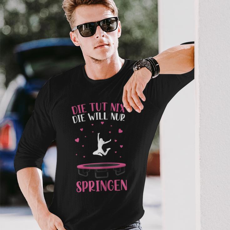 Trampolin Die Tut Nix Die Will Nur Springen Jumping Langarmshirts Geschenke für Ihn