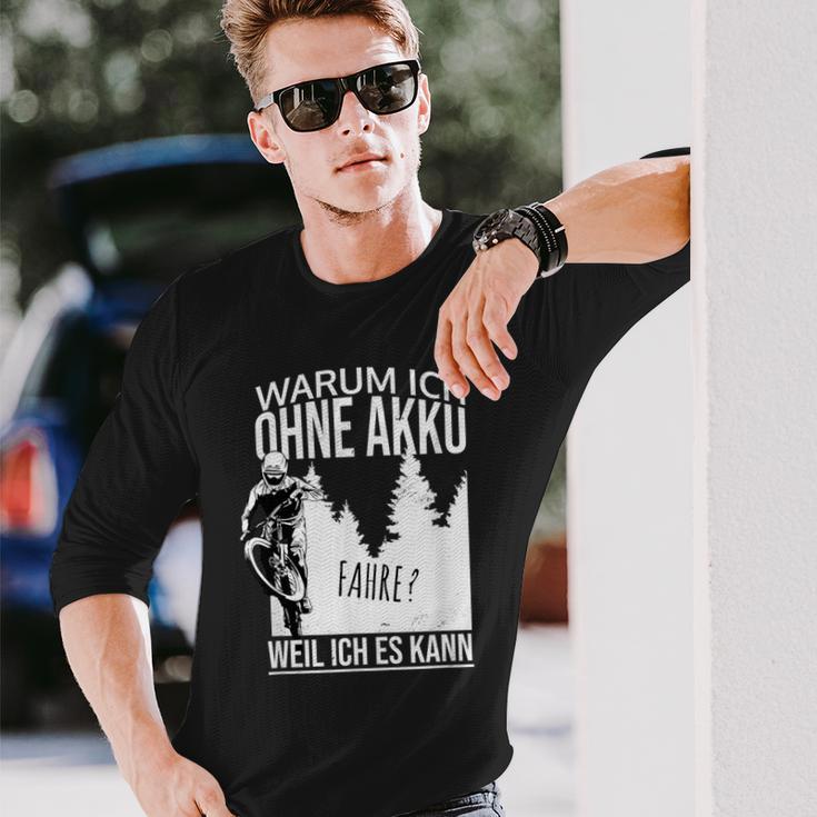 Warum Ich Ohne Akkufahrre Weil Ich Es Kann Gegen Gen E-Bike Mtb Langarmshirts Geschenke für Ihn