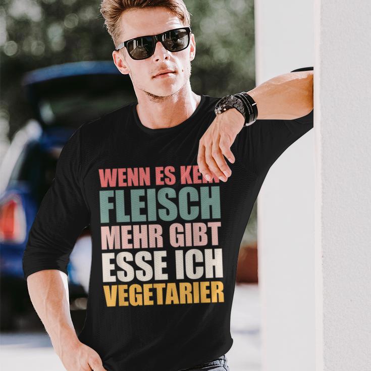 Wenn Es Kein Fleisch Mehr Gibt Esse Ichegetarian Langarmshirts Geschenke für Ihn