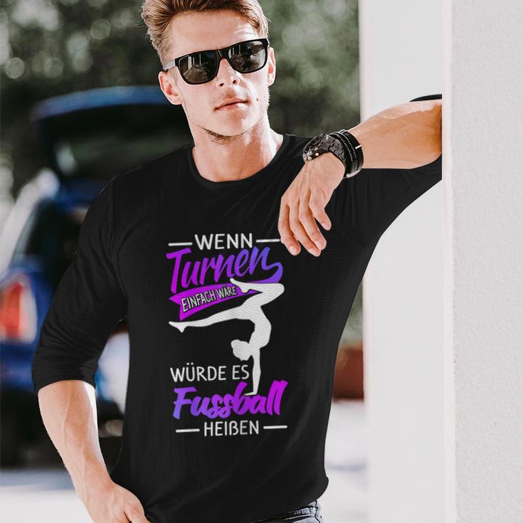 Wenn Turnen Einfach Wätde Es Fußball Heißen Wenn Turnnen Langarmshirts Geschenke für Ihn