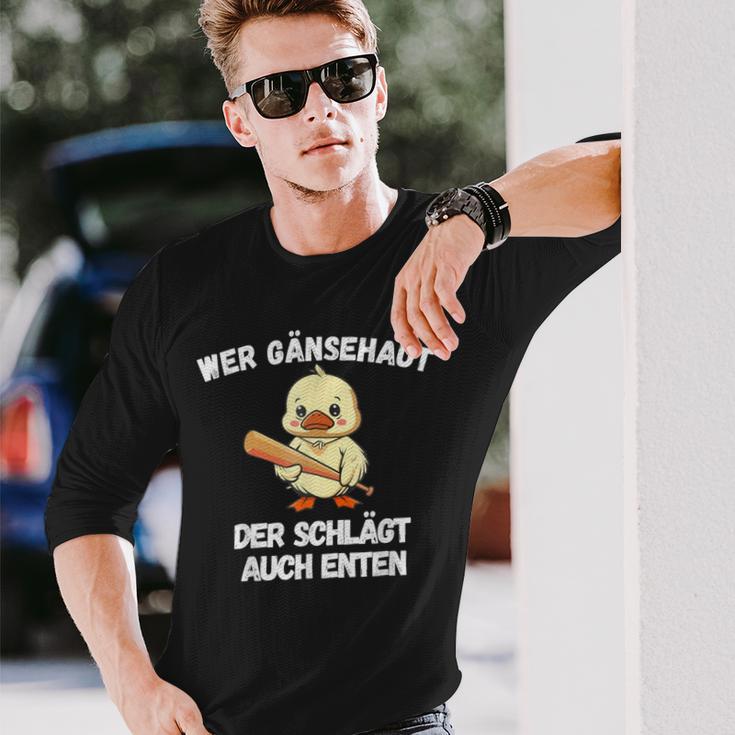 Wer Gänsehaut Der Schlägt Auch Enten Langarmshirts Geschenke für Ihn