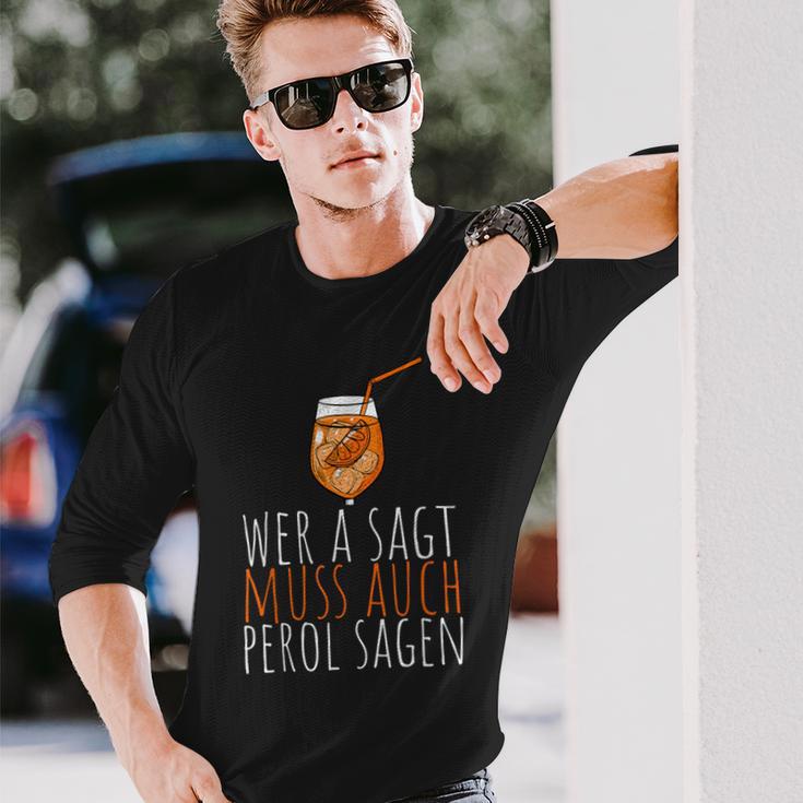 Wer A Sagt Muss Auch Perol Sagen Saying Langarmshirts Geschenke für Ihn