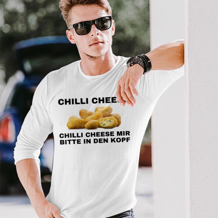 Chilli Cheese Mir Bitte In Den Kopf Langarmshirts Geschenke für Ihn