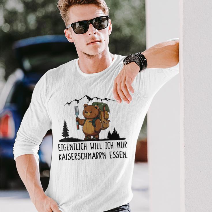 Eigentlich Will Ich Nur Kaiserschmarrn Essen Langarmshirts Geschenke für Ihn