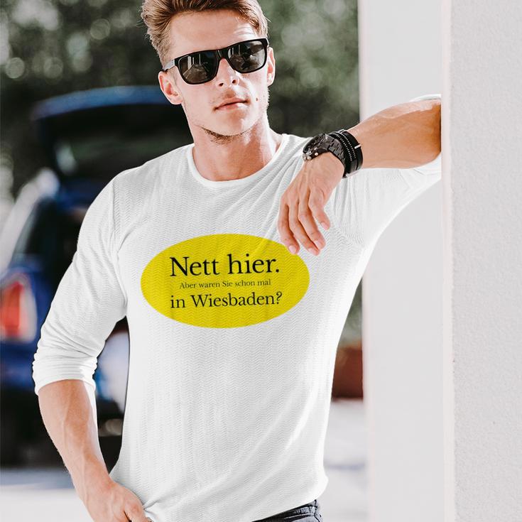 Nett Here Aber Waren Sie Schon Mal In Wiesbaden Langarmshirts Geschenke für Ihn