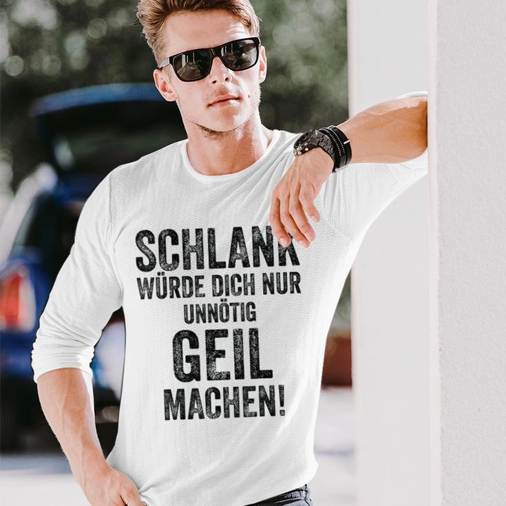 Schlank Würde Ich Dich Nur Unnötig Geil Machen Gray Langarmshirts Geschenke für Ihn