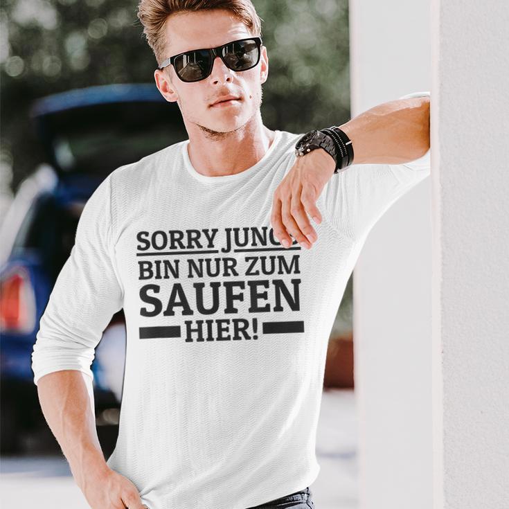 Sorry Boys' Bin Nur Zum Saufen Hier Bin S Langarmshirts Geschenke für Ihn