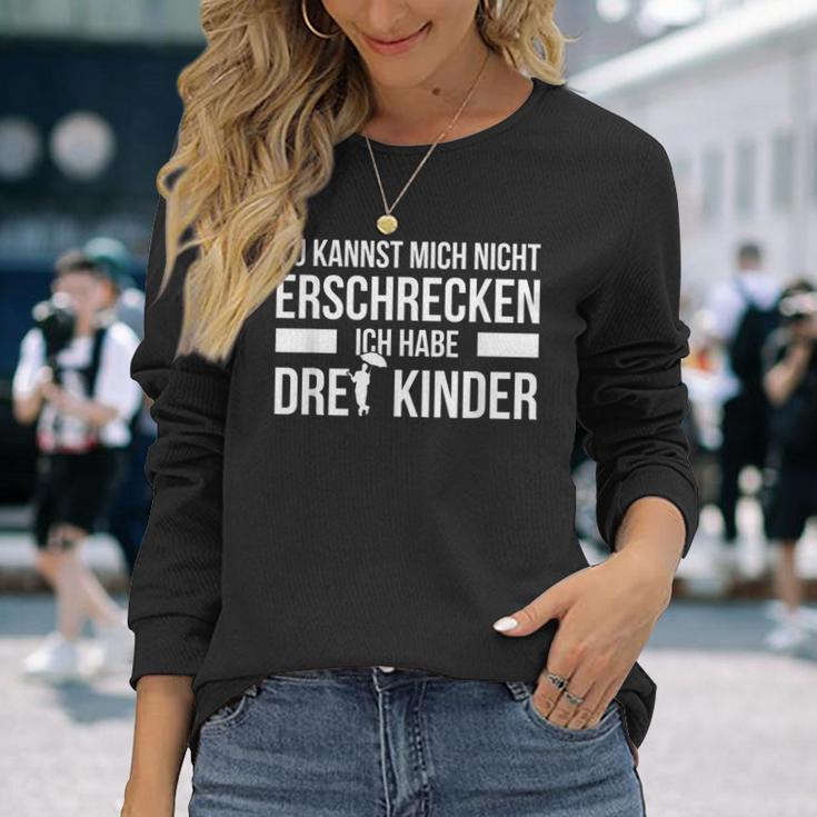 3 Children's Du Kann Mich Nicht Fricken Ich Habe Drei Langarmshirts Geschenke für Sie