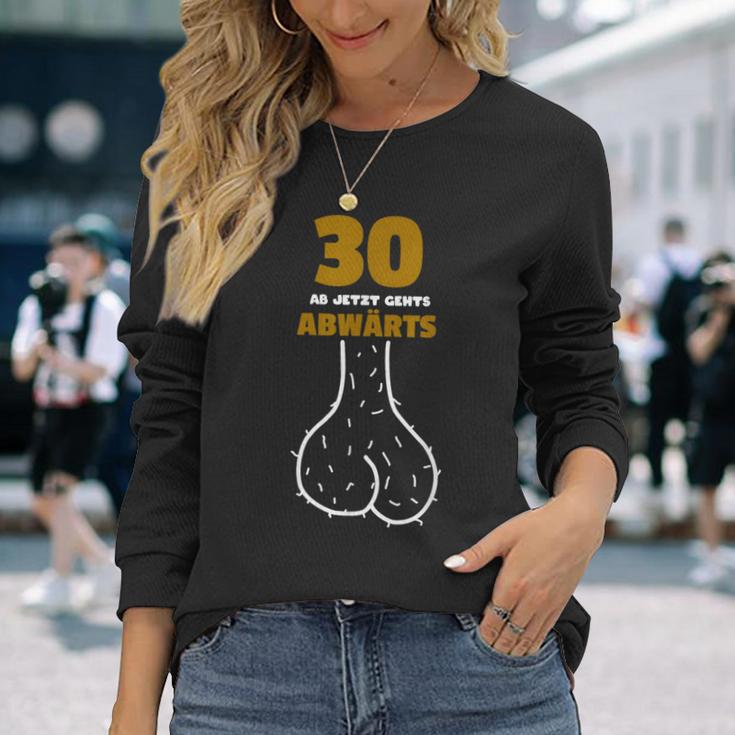 30 Ab Jetzt Gehts Abwärts Birthday Humour Langarmshirts Geschenke für Sie