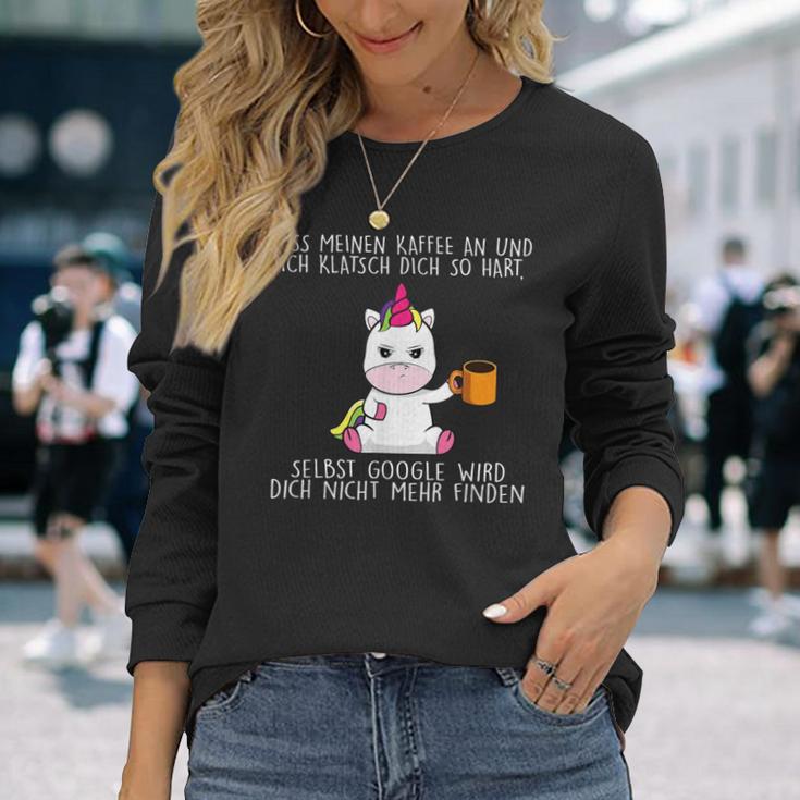 Abass Mein Kaffee An Und Ich Klappsch Dich So S Langarmshirts Geschenke für Sie