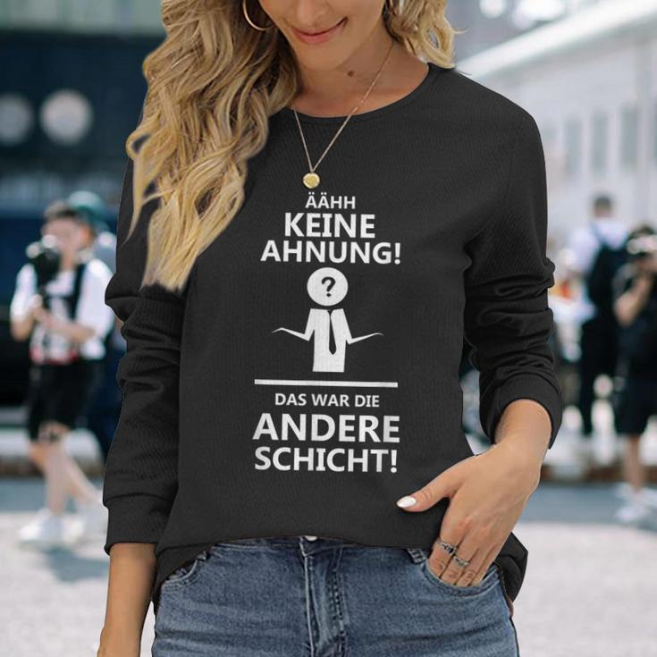 Ahhh Keine Ahnung Das War Die Andere Layer Langarmshirts Geschenke für Sie