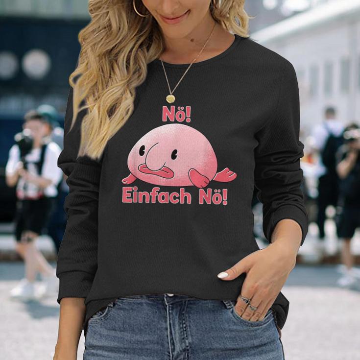 Blobfisch Nö Einfach Nö Blobfish Langarmshirts Geschenke für Sie