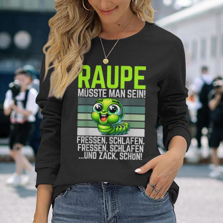 Caterpillar Müsste Man Sein Fressen Schlaf Langarmshirts Geschenke für Sie