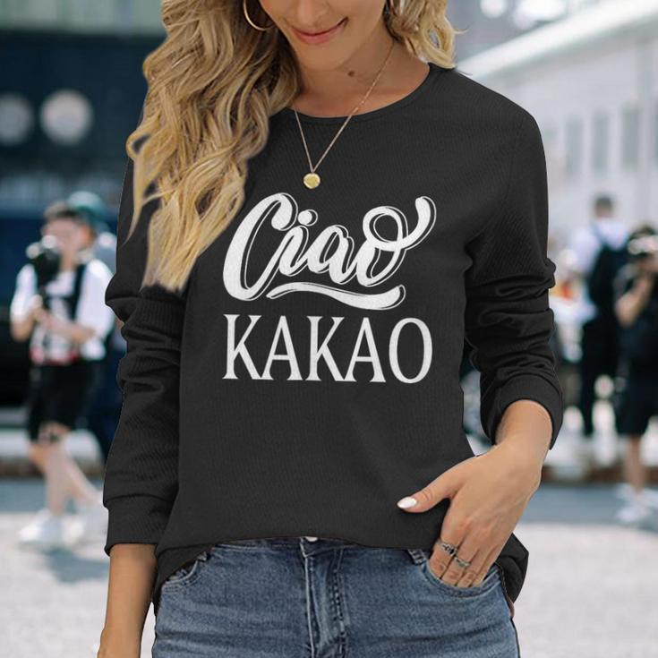 Ciao Kakao Farewell Tschau For Cocoa Drinker Langarmshirts Geschenke für Sie