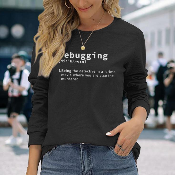 Debugging Computer Scientist Programmer Programmer Coder Langarmshirts Geschenke für Sie