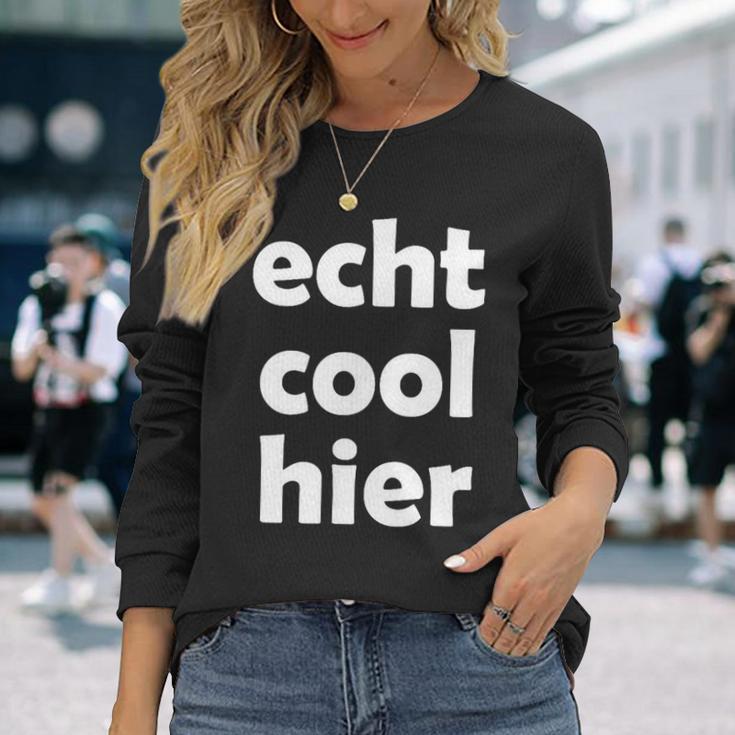 Echt Cool Hier Langarmshirts Geschenke für Sie