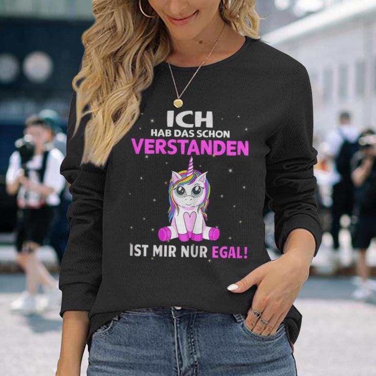 Egal Ich Hab Das Schonerstanden Unicorn Saying Langarmshirts Geschenke für Sie