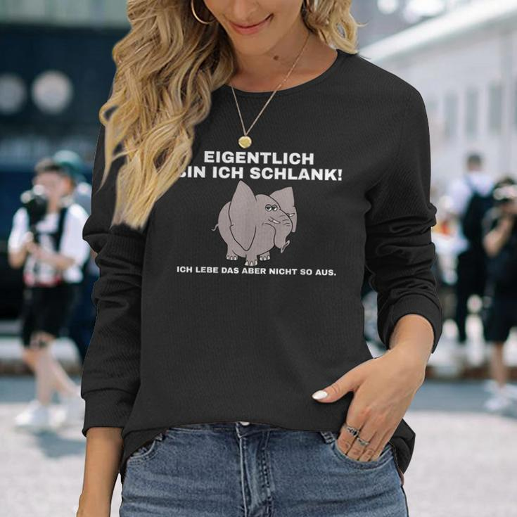 Eiglich Bin Ich Schlank Langarmshirts Geschenke für Sie