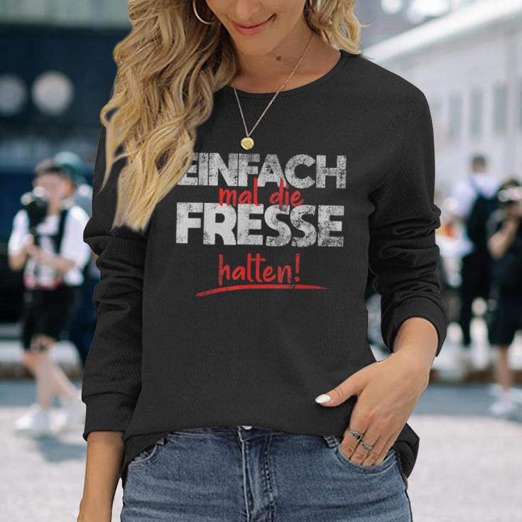 Einfach Mal Die Fresse Halten Simply Mal Die Fresse Halten Langarmshirts Geschenke für Sie