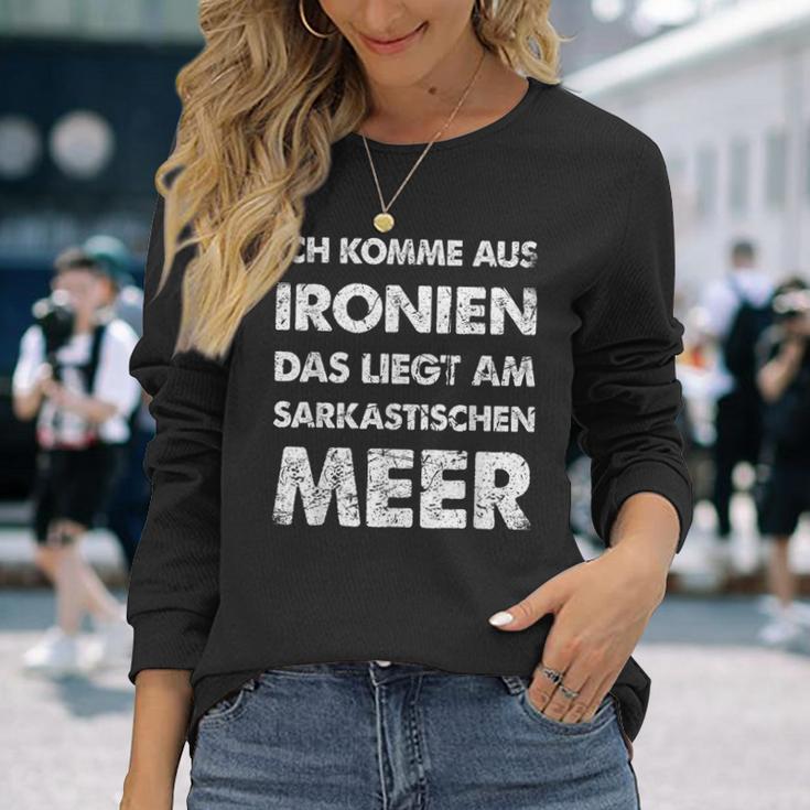 Ich Komme Aus Ironien Sarcastischen Meer Langarmshirts Geschenke für Sie