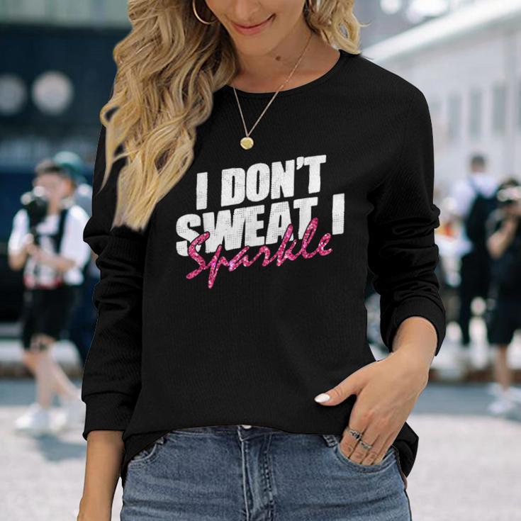 Quote Don't Sweat I Sparkle Langarmshirts Geschenke für Sie