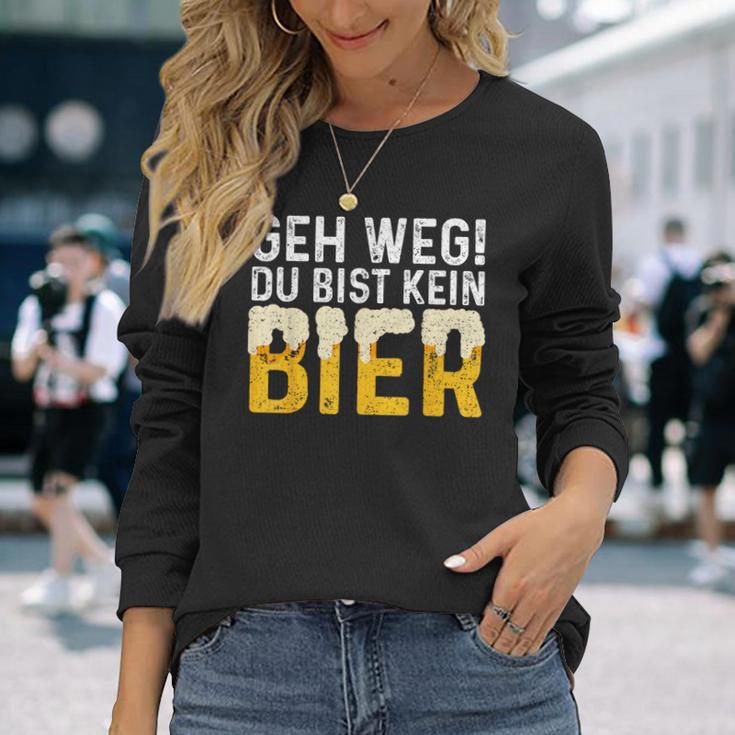 Geh Weg Du Bist Kein Bier Biertrinker Slogan Langarmshirts Geschenke für Sie