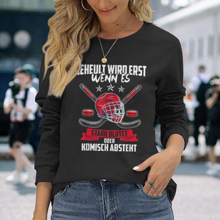 Geheult Wird Erst Wenn Es Stark Blutet Eishockey Langarmshirts Geschenke für Sie