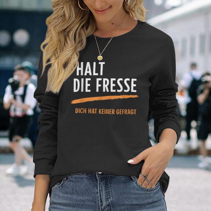 Halt Die Fresse Dich Hat Keiner Gefragt Quotes Langarmshirts Geschenke für Sie