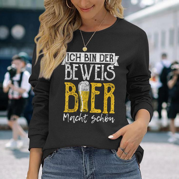 Ich Bin Der Beweis Bier Macht Schön Sauftour Biertrinker German Langarmshirts Geschenke für Sie