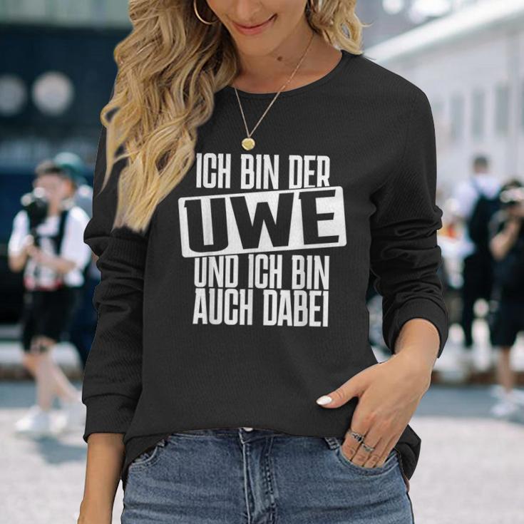 Ich Bin Der Uwe Ich Bin Auch Hier Bachelorette Party Langarmshirts Geschenke für Sie