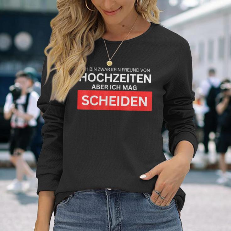 Ich Bin Kein Freundon Hochzeiten Aber Ich Mag Scheiden Langarmshirts Geschenke für Sie