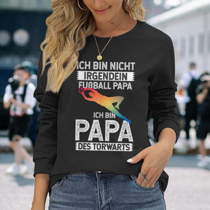 Ich Bin Nicht Irgendein Fußball Papa Ich Bin Dad Des Goalkeeper Langarmshirts Geschenke für Sie