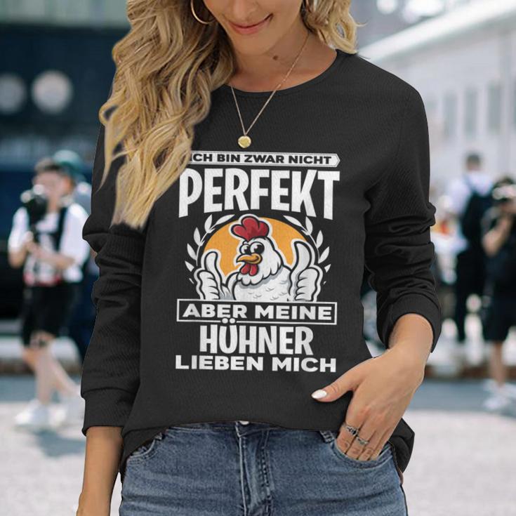 Ich Bin Zwar Nicht Perfekt Aber Meine Hühner Lieben Mich Langarmshirts Geschenke für Sie