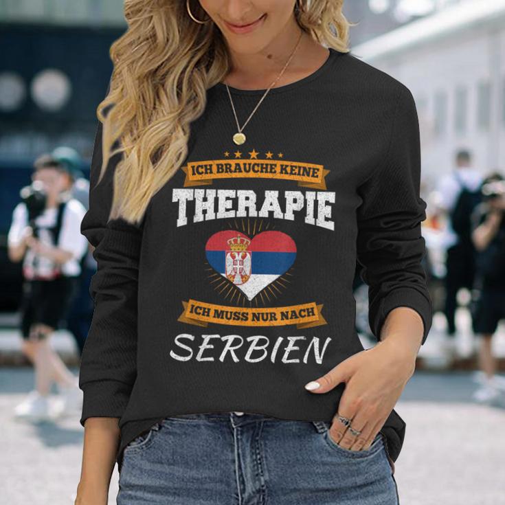 Ich Brauche Keine Therapie Ich Muss Nur Nach Serbien Langarmshirts Geschenke für Sie