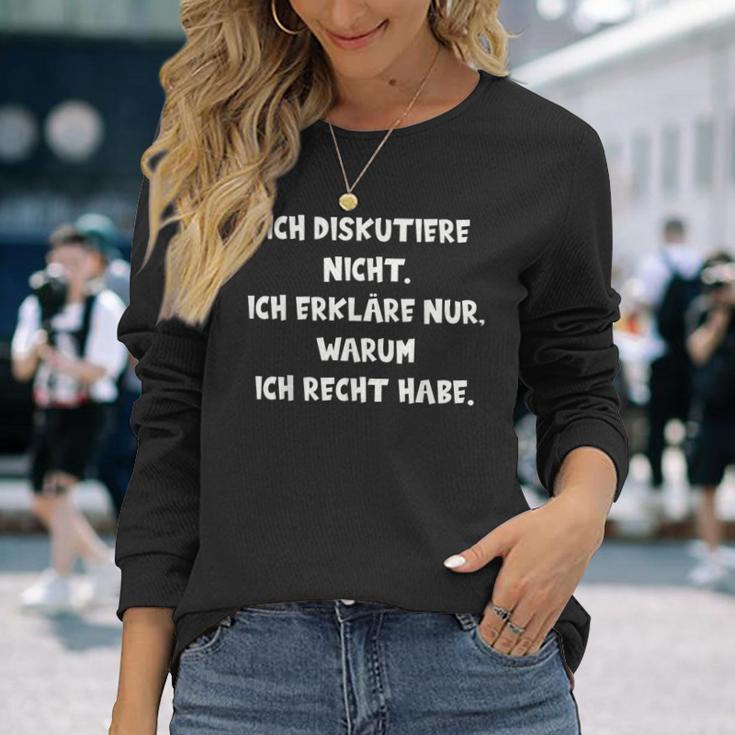 Ich Diskutiere Nicht Ich Erläre Nur Warum Ich Recht Langarmshirts Geschenke für Sie