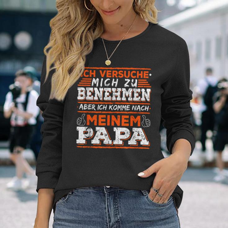 Ich Komme Nach Meiner Papa Ich Komme Nach Meiner Papa Langarmshirts Geschenke für Sie