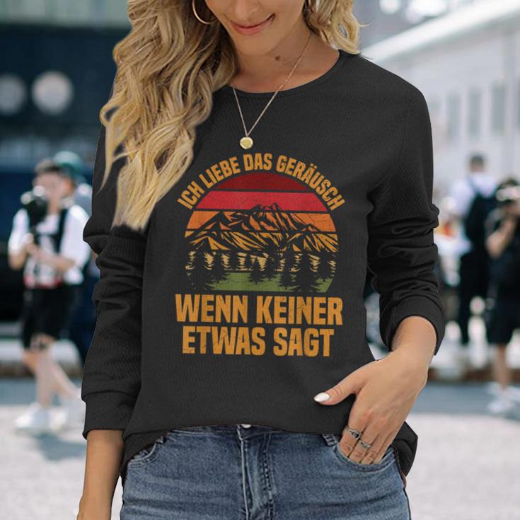 Ich Liebe Das Geräusch Wenn Keiner Etwas Sagt Berge Baume Langarmshirts Geschenke für Sie