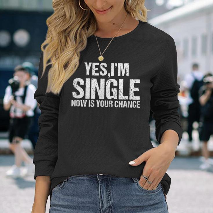 Ja Ich Bin Single Jetzt Ist Dein Chance Flirt Langarmshirts Geschenke für Sie