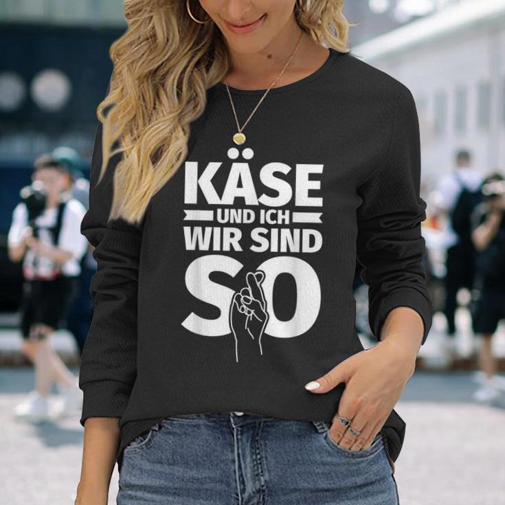 Käse Und Ich Wir Sind So Cheese For A Langarmshirts Geschenke für Sie