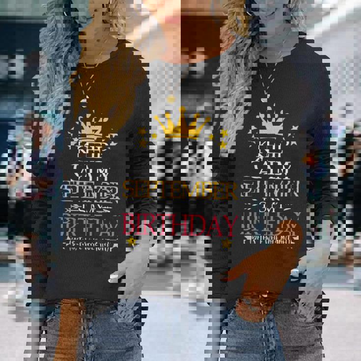 Keep Calm September Is My Birthday Yes The Whole Month Long Sleeve T-Shirt Gifts for Her