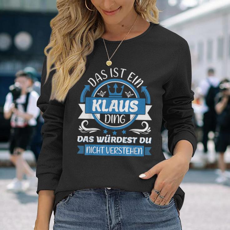 Klaus Name First Name Day Das Ist Ein Klaus Ding Langarmshirts Geschenke für Sie