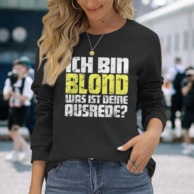 Ladies Ich Bin Blond Was Ist Dein Ausrede Langarmshirts Geschenke für Sie